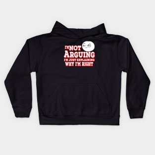 I'm Not Arguing I'm Just Explaining Why I'm Right Red Kids Hoodie